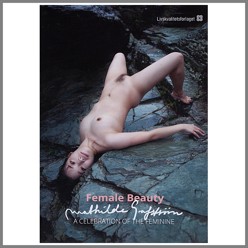 Mathilde Grafström: ”Female Beauty – A Celebration of the Feminine” 